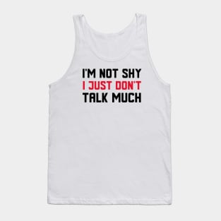 I Just Don't Talk Much Tank Top